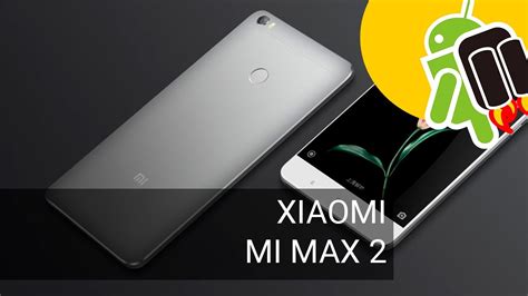 Prices are continuously tracked in over 140 stores so that you can find a reputable dealer with the best price. Xiaomi Mi Max 2: nuevas imágenes y características - YouTube