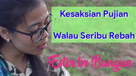 Thank you and god bless you. WALAU SERIBU REBAH (Cover Lagu Rohani) Ester Bangun - YouTube