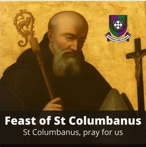 Feast Of Our Patron St Columbanus The Order Of Knights Of St Columbanus