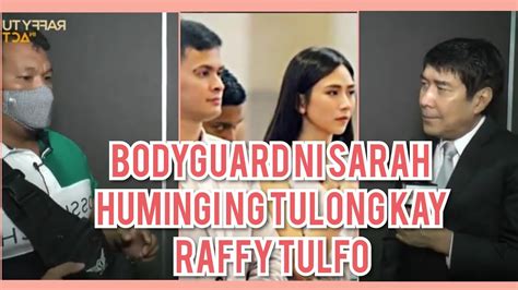 Bodyguard Ni Sarah G Humingi Ng Tulong Kay Raffy Tulfo Youtube