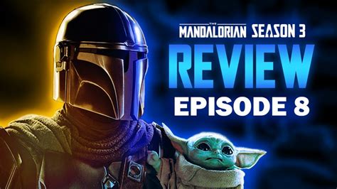 Star Wars The Mandalorian Season 3 Episode 8 Live Spoiler Review Youtube