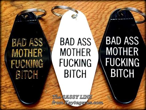 bad ass mother fucking bitch keytag etsy
