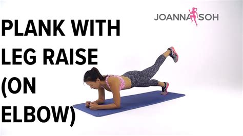 How To Do Plank With Leg Raise On Elbow Joanna Soh Youtube