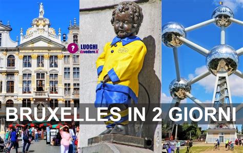 Itinerario Completo Per Visitare Bruxelles In 2 Giorni Parte 1