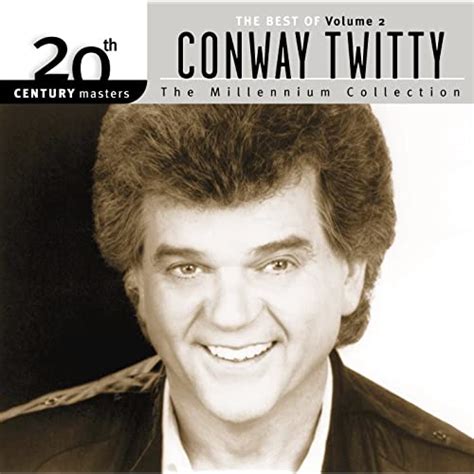 20th Century Masters The Millennium Collection Best Of Conway Twitty Volume 2 Di Conway