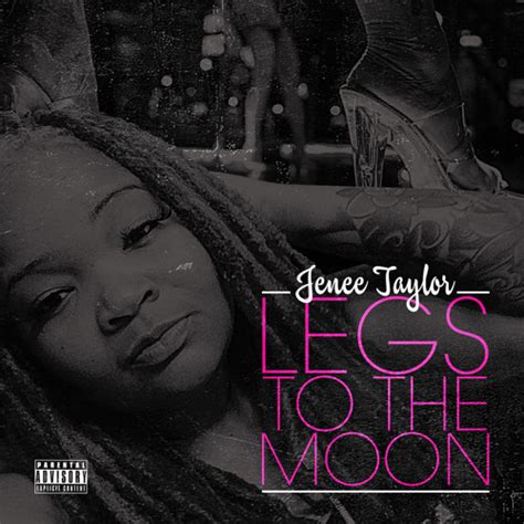 Stream Jenee Taylor Legs To The Moon Produced By G Money