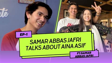 Samar Abbas Jafri Talks About Aina Asif Mayiri Ainaasif