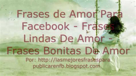 Frases De Amor Para Facebook Frases Lindas De Amor