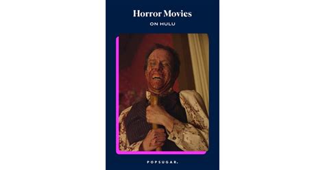 2020 is (thankfully) in the rearview mirror, and the new year is finally here. Horror Movies on Hulu | 2020 | POPSUGAR Entertainment Photo 67