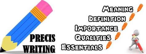 Precis Writing | Importance | Qualities | Essentials | Steps