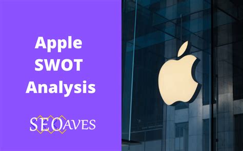 Apple Swot Analysis Seoaves