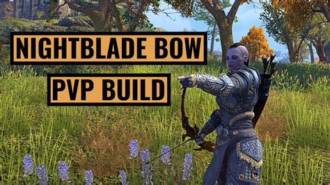 Elder Scrolls Online Nightblade Bow Build Firesong Update Youtube