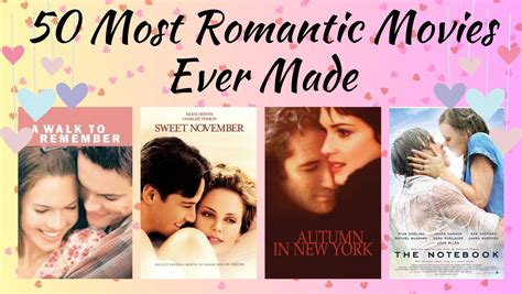 The 50 Most Romantic Movies Ever Made For Valentines Day And Beyond