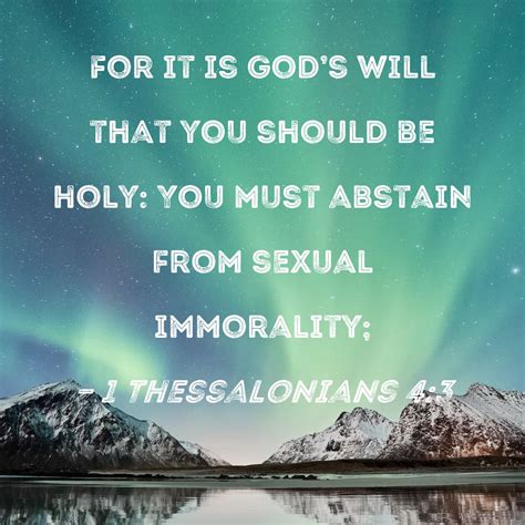 1 Thessalonians 4 3 For It Is God S Will That You Should Be Holy You Must Abstain From Sexual