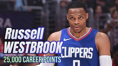 Russell Westbrook 25000 Career Points Youtube