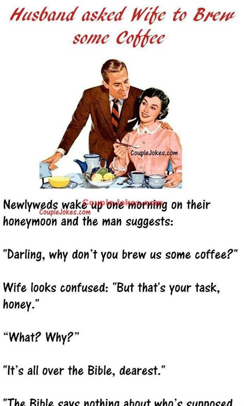 A Newlywed Husband Asked His Wife To Brew Coffee Wife Jokes Couples Jokes Jokes