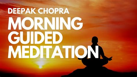 Revitalize Your Mornings With Deepak Chopra S Guided Meditation Practice Learn All About Yoga