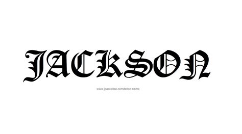 Jackson Name Tattoo Designs Name Tattoos Jackson Name Name Tattoo