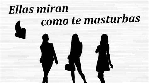 Ellas Miran Como Te Masturbas Joi Anal Voz Espanola Xhamster