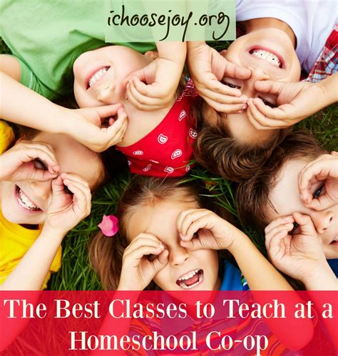 The Best Classes To Teach At A Homeschool Co Op I Choose Joy