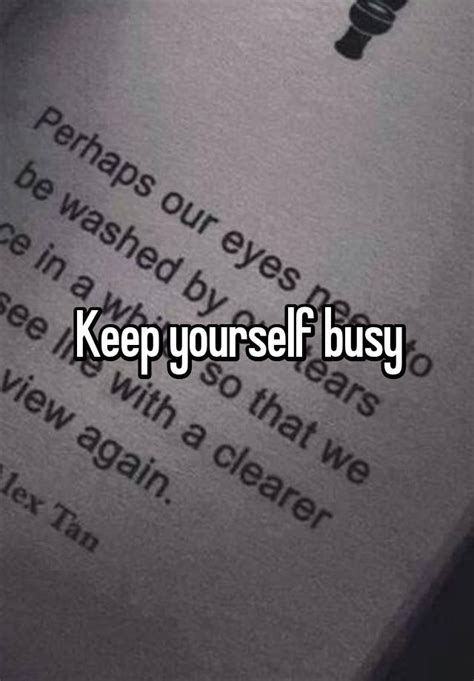 Keep Yourself Busy