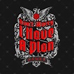 Don't Worry I Have A Plan RPG D20 Gamer Dice by grandeduc | How to plan ...