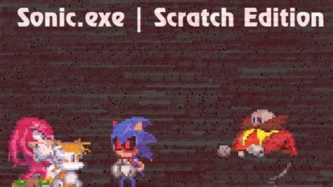 Sonicexe Scratch By Redysanic Redysanic On Game Jolt