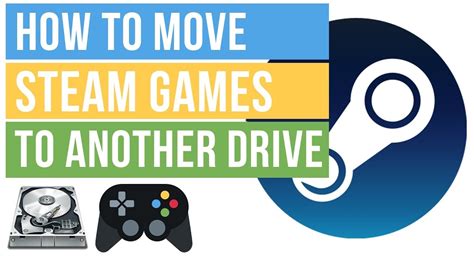 How To Move Steam Games To Another Drive Techowns