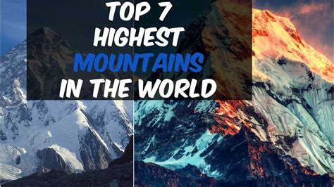 Top 7 Highest Mountains In The World Youtube