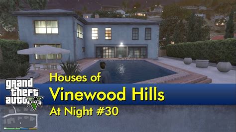 30 Houses Of Vinewood Hills At Night The Gta V Tourist Youtube