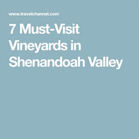 7 Must Visit Vineyards In Shenandoah Valley Shenandoah Valley