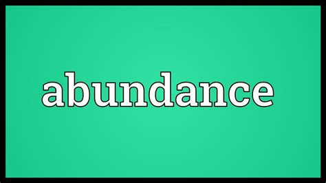 Abundance Meaning Youtube