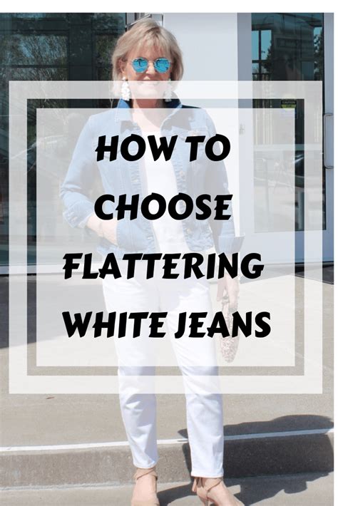 Fashion Over 50 How To Choose White Jeans Fashion Over 50 Over 50 Womens Fashion Fashion