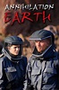 ‎Annihilation Earth (2009) directed by Nick Lyon • Reviews, film + cast ...