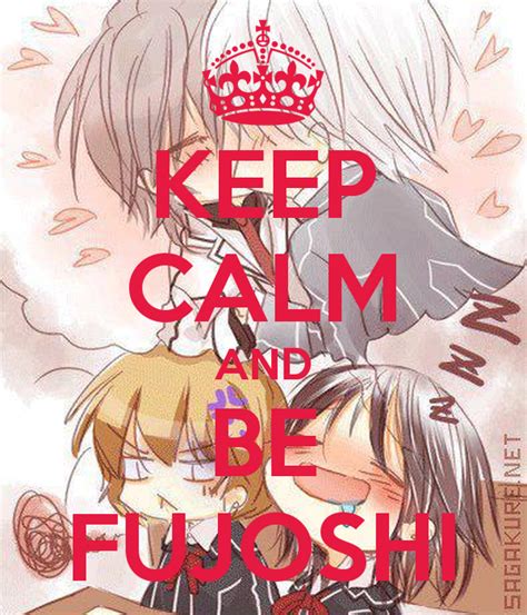 Keep Calm And Fujoshi Fujoshi Know Your Meme