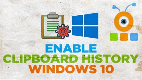 How To Enable Clipboard History On Windows 10 How To Turn On