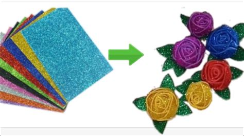 Diy Rose Flower From Glitter Paper Glitter Foam Sheet Craft Ideas