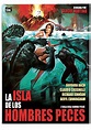La isla de los hombres peces - La Casa del Cine para Todos