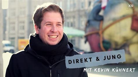 Kevin kühnert (born 1 july 1989) is a german politician of the social democratic party of germany (spd). Direkt & Jung: Kevin Kühnert im Gespräch - YouTube