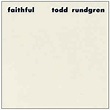 Todd Rundgren - Faithful (Vinyl, LP, Album) | Discogs