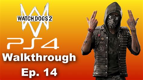 Wrench Gets Unmasked By Fbi Watch Dogs 2 Ps4 Walkthrough Gameplay Ep