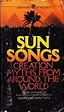 Sun Songs: Creation Myths From Around the World: Raymond Van Over ...