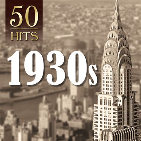 50 Hits 1930s Compilation By Various Artists Spotify