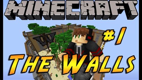 Minecraft Minigame The Walls Episode 01 Goin Ham On These Fools
