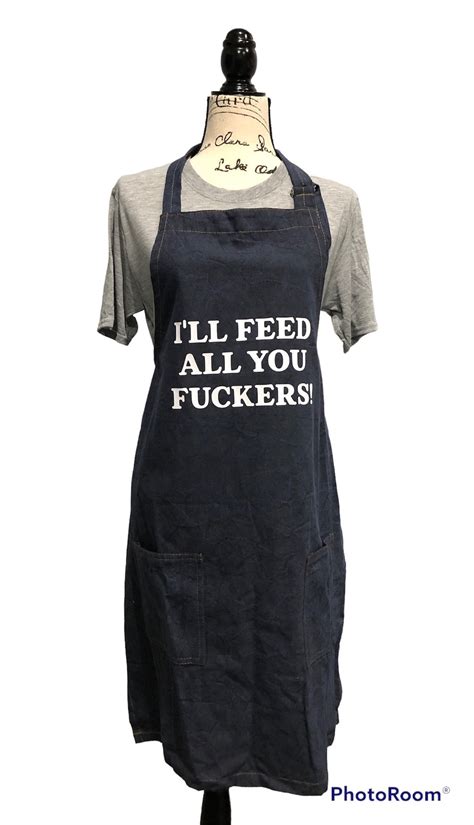 Funny Ill Feed All You Fckers Distressed Denim Apron Great Etsy