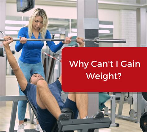 6 Major Reasons Why You Are Not Gaining Weight Gaining Tactics