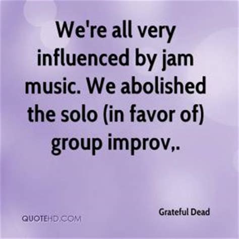 Explore 47 grateful dead quotes by authors including jerry garcia, bob weir, and mickey hart at brainyquote. Grateful Dead Love Quotes. QuotesGram
