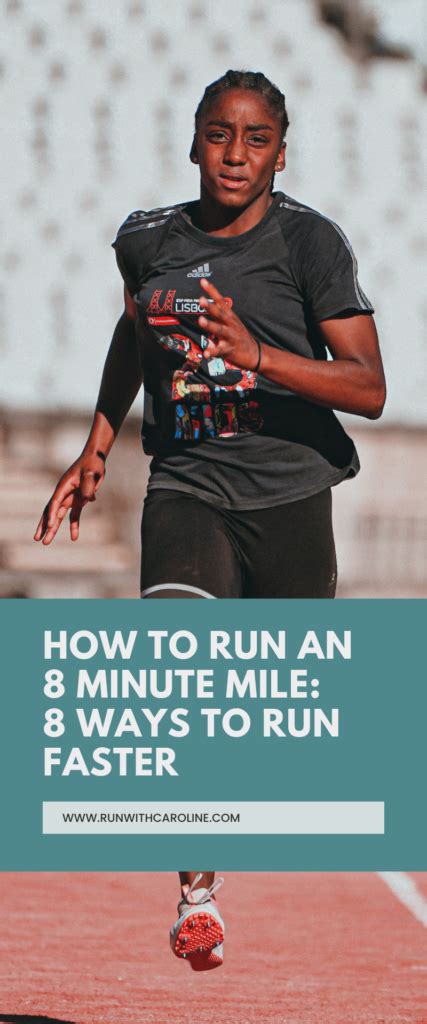 How To Run An 8 Minute Mile 8 Ways To Run Faster Run With Caroline