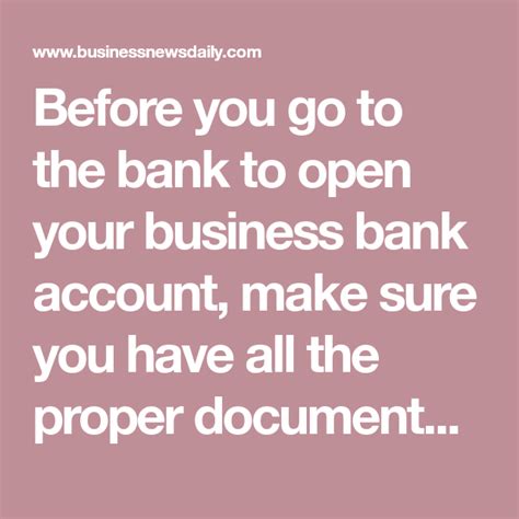 Before You Go To The Bank To Open Your Business Bank Account Make Sure