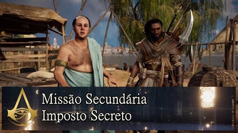 Assassin s Creed Origins Missão Secundária Imposto Secreto YouTube
